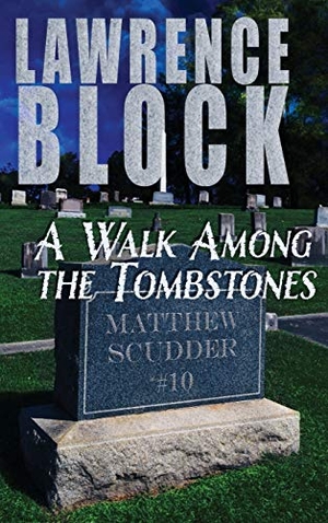Block, Lawrence. A Walk Among the Tombstones. LB Productions, 2020.