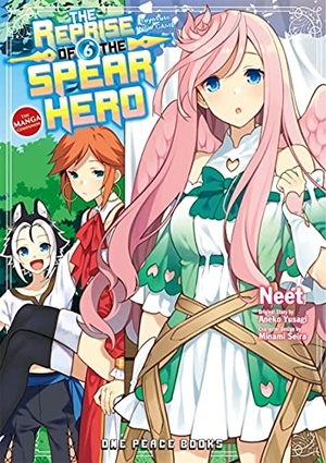 Yusagi, Aneko / Neet. The Reprise of the Spear Hero Volume 06: The Manga Companion. Social Club Books, 2021.