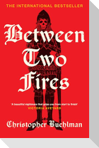Between Two Fires