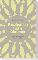 Faszination frühe Christen