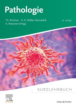 Kirchner, Thomas / Hans Konrad Müller-Hermelink et al (Hrsg.). Kurzlehrbuch Pathologie. Urban & Fischer/Elsevier, 2023.