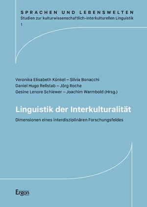 Künkel, Veronika Elisabeth / Silvia Bonacchi et al (Hrsg.). Linguistik der Interkulturalität - Dimensionen eines interdisziplinären Forschungsfeldes. Ergon-Verlag, 2023.