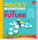Wacky Inventions of the Future