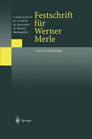 Bielefeld, Volker / Hanns Seuß et al (Hrsg.). Festschrift für Werner Merle - Zum 60. Geburtstag. Springer Berlin Heidelberg, 2012.