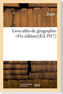 Livre-Atlas de Géographie 43e Édition