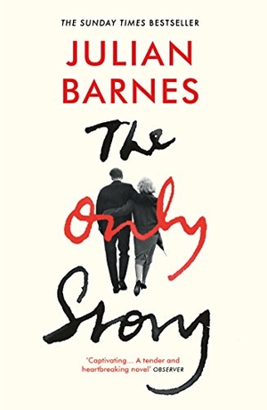Barnes, Julian. The Only Story. Random House UK Ltd, 2019.