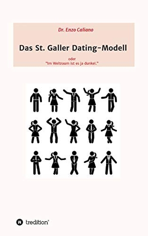 Caliano, Enzo. Das St. Galler Dating-Modell - oder "Im Weltall ist es ja dunkel". tredition, 2021.