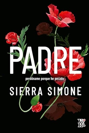 Simone, Sierra. Padre (Priest) - Perdóname porque he pecado. VR Editoras Sa de CV, 2024.