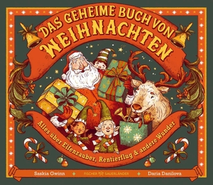 Gwinn, Saskia. Das geheime Buch von Weihnachten - Alles über Elfenzauber, Rentierflug und andere Wunder | Prachtvolles Familien-Weihnachtsbuch zum Vorlesen: Magische Geheimnisse rund um den Weihnachtsmann & seine Elfen. FISCHER Sauerländer, 2026.