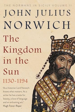 Norwich, John Julius. The Kingdom in the Sun, 1130-1194 - The Normans in Sicily Volume II. Faber and Faber, 2018.