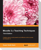 Moodle 3.x Teaching Techniques - Third Edition