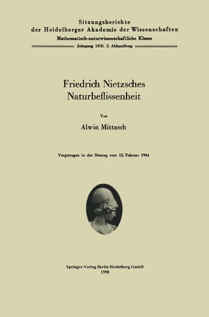 Mittasch, A.. Friedrich Nietzsches Naturbeflissenheit. Springer Berlin Heidelberg, 1950.