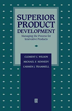 Wilson, Clement / Wilson et al. Superior Product Development - Managing the Process for Innovative Products. John Wiley & Sons, 1995.