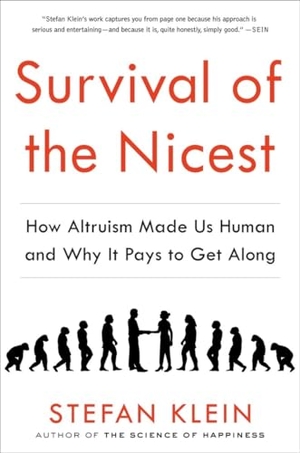 Klein, Stefan. Survival of the Nicest - How Altruism Made Us Human and Why It Pays to Get Along. Experiment, 2014.