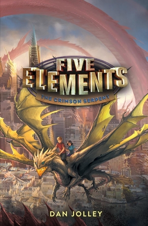 Jolley, Dan. Five Elements #3 - The Crimson Serpent. HarperCollins, 2020.