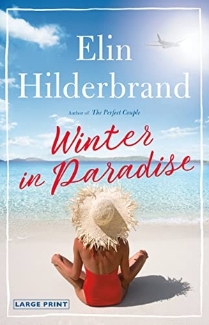 Hilderbrand, Elin. Winter in Paradise. Little, Brown, 2018.