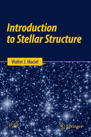 Maciel, Walter J.. Introduction to Stellar Structure. Springer International Publishing, 2015.