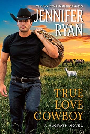 Ryan, Jennifer. True Love Cowboy - A McGrath Novel. HarperCollins, 2021.
