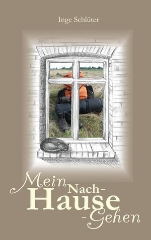 Schlüter, Inge. Mein Nach-Hause-Gehen. Books on Demand, 2017.