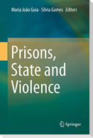 Prisons, State and Violence