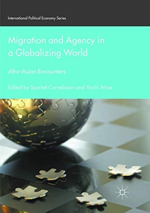Mine, Yoichi / Scarlett Cornelissen (Hrsg.). Migration and Agency in a Globalizing World - Afro-Asian Encounters. Palgrave Macmillan UK, 2019.