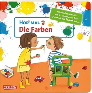 Hör mal (Soundbuch): Die Farben - Mit bekannter Melodie und lustigem neuem Text spielerisch die Farben kennenlernen - Soundbuch zum Zuhören, Suchen und Mitsingen. Carlsen Verlag GmbH, 2023.