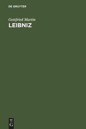 Martin, Gottfried. Leibniz - Logik und Metaphysik. De Gruyter, 1967.