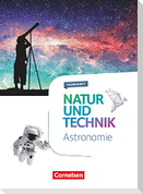 Natur und Technik 5.-10 Schuljahr - Naturwissenschaften - Astronomie