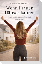 Wenn Frauen Häuser kaufen