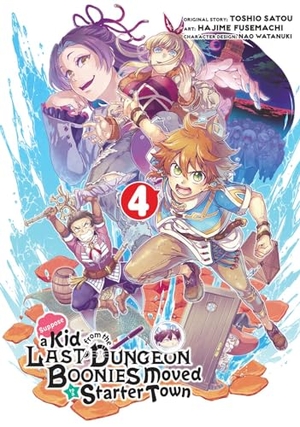 Satou, Toshio / Hajime Fusemachi. Suppose a Kid from the Last Dungeon Boonies Moved to a Starter Town 04 (Manga). Square Enix, 2021.