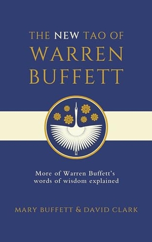 Buffett, Mary. The New Tao of Warren Buffett. Simon & Schuster Ltd, 2024.