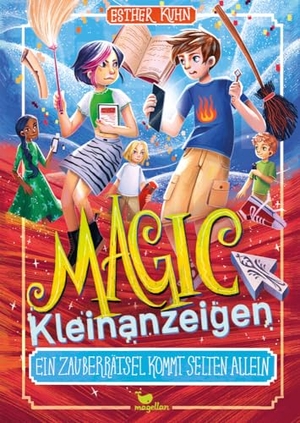 Kuhn, Esther. Magic Kleinanzeigen - Ein Zauberrätsel kommt selten allein - Eine zauberhaftes Kinderbuch voller Magie, Humor und Spannung. Magellan GmbH, 2024.