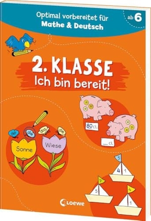 2. Klasse - Ich bin bereit! - Optimal vorbereitet auf das zweite Schuljahr - mit Übungen für Deutsch und Mathe - zum Wiederholen und Trainieren. Loewe Verlag GmbH, 2024.