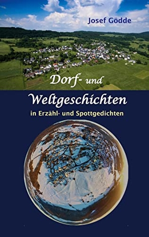 Gödde, Josef. Dorf- und Weltgeschichten - in Erzähl- und Spottgedichten. Books on Demand, 2022.