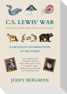 C. S. Lewis' War Against Scientism and Naturalism