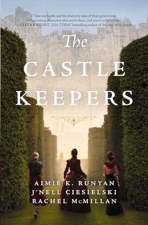 Runyan, Aimie K. / Ciesielski, J'Nell et al. The Castle Keepers - A Novel. HarperCollins Focus, 2023.