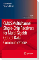 CMOS Multichannel Single-Chip Receivers for Multi-Gigabit Optical Data Communications