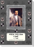 When William Came