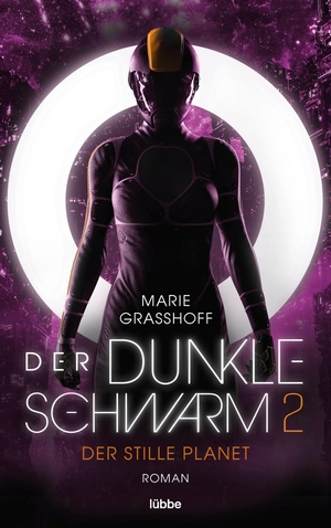 Graßhoff, Marie. Der dunkle Schwarm 2 - Der stille Planet - Roman. Lübbe, 2023.