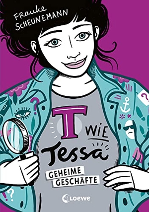 Scheunemann, Frauke. T wie Tessa (Band 3) - Geheime Geschäfte - Cooler Agentenroman von Frauke Scheunemann für Kinder ab 11 Jahren. Loewe Verlag GmbH, 2022.