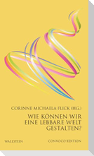 Wie können wir eine lebbare Welt gestalten?