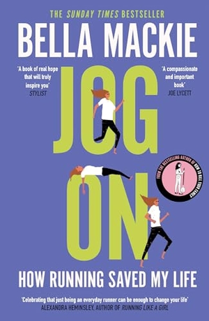 Mackie, Bella. Jog On - How Running Saved My Life. HarperCollins Publishers, 2019.