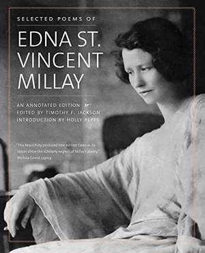 Millay, Edna St. Vincent. Selected Poems of Edna St. Vincent Millay - An Annotated Edition. Yale University Press, 2022.