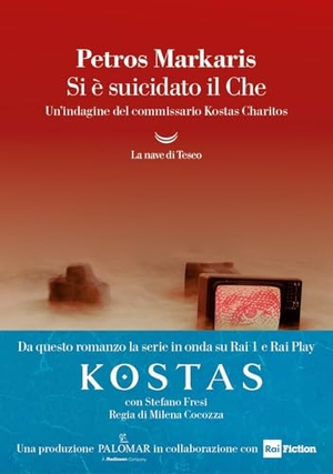Markaris, Petros. Si è suicidato il Che. Un'indagine del commissario Kostas Charitos. La nave di Teseo, 2024.