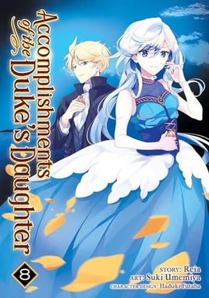 Reia. Accomplishments of the Duke's Daughter (Manga) Vol. 8. Seven Seas Entertainment, 2022.