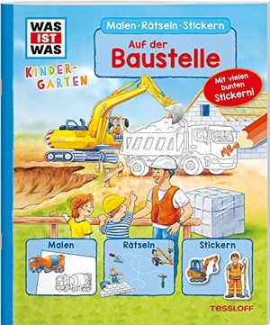 Marti, Tatjana. WAS IST WAS Kindergarten Malen Rätseln Stickern. Auf der Baustelle - Malen, Rätseln, Stickern. Tessloff Verlag, 2019.