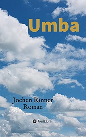 Rinner, Jochen. Umba - Roman. tredition, 2021.