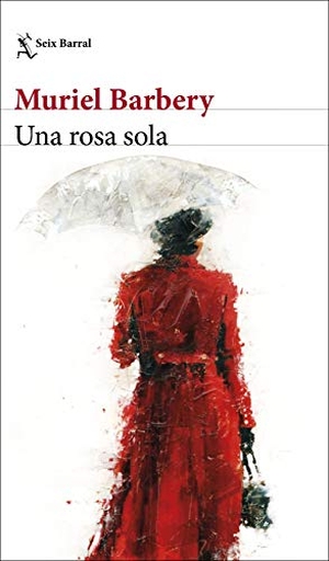 Barbery, Muriel. Una rosa sola. Seix Barral, 2021.