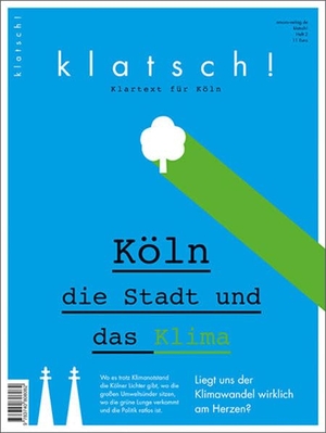 Pries, Knut (Hrsg.). Klatsch! Klartext für Köln - Köln. Die Stadt und das Klima. Emons Verlag, 2021.