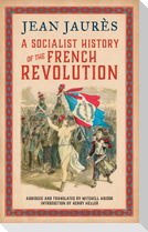 A Socialist History of the French Revolution. Abridged Edition